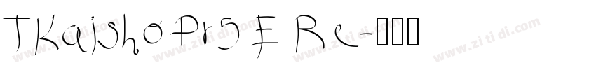TKaisho Pr5 E Re字体转换